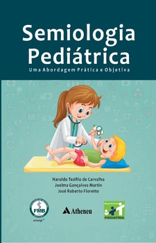 Semiologia Pediátrica Uma Abordagem Prática e Objetiva