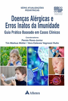 Doenças Alérgicas e Erros Inatos da Imunidade Guia Prático Baseado em Casos Clínicos