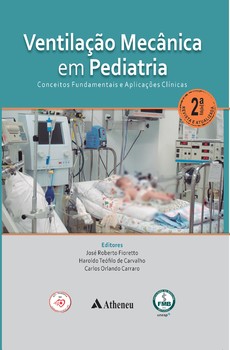 Ventilação Mecânica em Pediatria Conceitos Fundamentais e Aplicações Clínicas