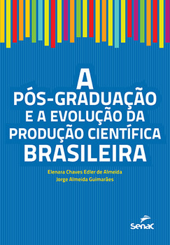 A pós-graduação e a evolução da produção científica brasileira