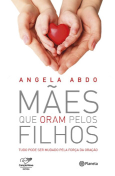 Mães que oram pelos filhos