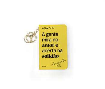 A gente mira no amor e acerta na solidão - livro de bolso com chaveiro