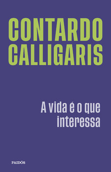A vida é o que interessa