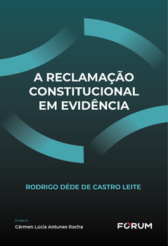 A Reclamação Constitucional em evidência