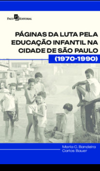 Páginas da luta pela educação infantil na cidade de São Paulo (1970-1990)