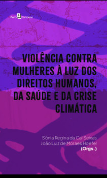 Violência contra mulheres à luz dos direitos humanos, da saúde e da crise climática