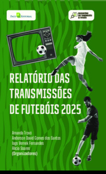 Relatório das transmissões de futebóis 2025