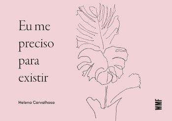 Eu me preciso para existir