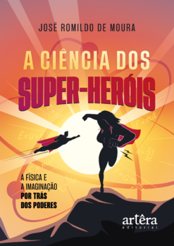 A Ciência dos Super-Heróis