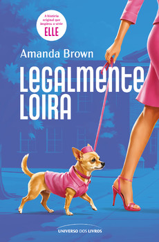 Legalmente loira: o livro que inspirou o fenômeno pop e a nova série Elle