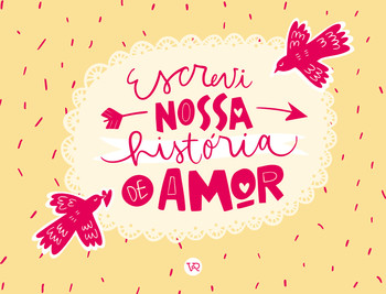 Escrevi nossa história de amor