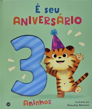É seu aniversário: 3 aninhos