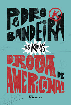 A DROGA DE AMERICANA! - Nova Edição