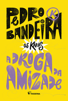 A DROGA DA AMIZADE - Edição Especial