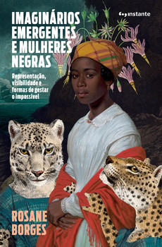 Imaginários emergentes e mulheres negras: representação, visibilidade e formas de gestar o impossível
