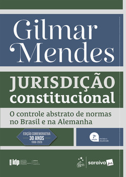 Série IDP - Jurisdição Constitucional: O Controle Abstrato De Normas No Brasil E Na Alemanha