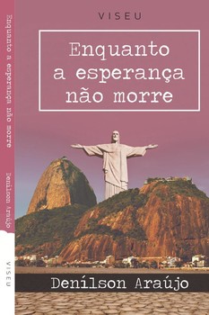 Enquanto a esperança não morre
