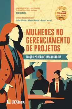 Mulheres no Gerenciamento de Projetos - Edição poder de uma história, volume I