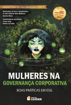 Mulheres na Governança Corporativa: Boas Práticas em ESG