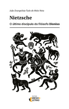 Nietzsche o último discípulo do filósofo Dioniso