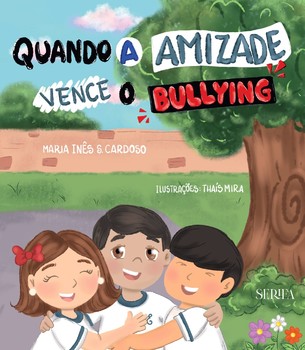 Quando a amizade vence o bullying
