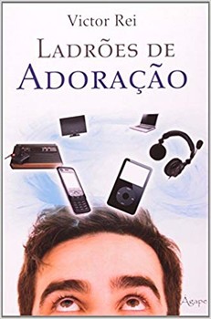 Ladroes de adoracao