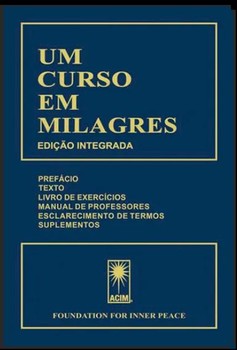 Um curso em milagres - Edição integrada