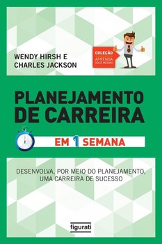 Planejamento de carreira em uma semana (coleção aprenda você mesmo)