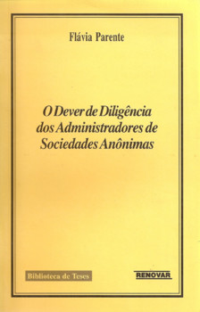 O Dever de Diligência dos Administradores de Sociedades Anônimas