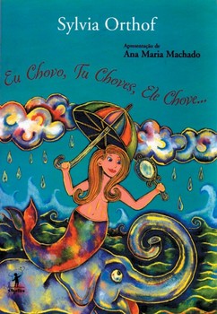 Eu chovo, tu choves, ele chove