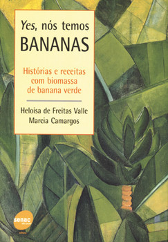 Yes, nós temos bananas