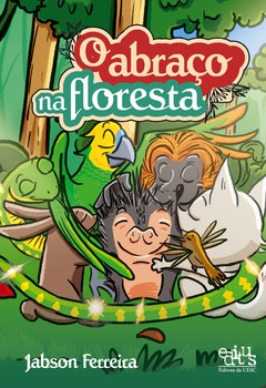 O abraço na floresta