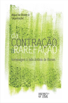 Da contração a rarefação homenagem a Jõao Antônio de Moraes