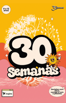 30 Semanas 9 a 12 anos