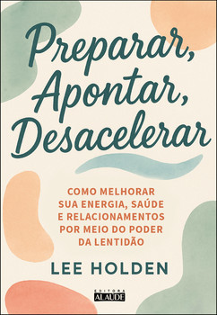 Preparar, apontar, desacelerar