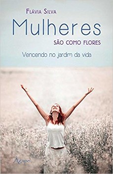 Mulheres sao como flores