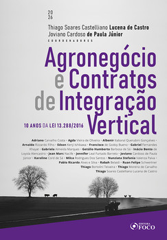 Agronegócio e Contratos de Integração Vertical - 10 anos da lei 13.288/2016 – 1ª Ed 2026