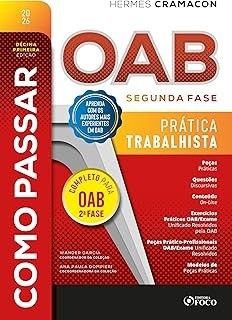 Como passar na OAB - 2ª fase - prática trabalhista - 11ª ed - 2026