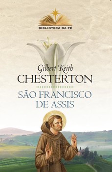 São Francisco de Assis - Coleção Biblioteca da Fé