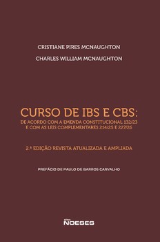 Curso de IBS e CBS: De acordo com a Emenda Constitucional 132/23 e com as Leis Complementares 214/25 e 227/26