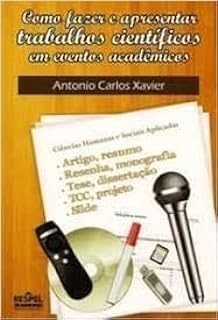 Como Fazer E Apresentar Trabalhos Cientifios Em Eventos Academicos