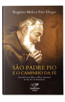 São Padre Pio e o caminho da fé