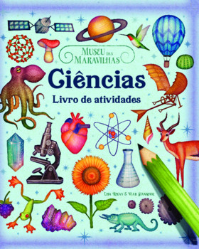 Museu das Maravilhas - Ciências - Livro de Atividades