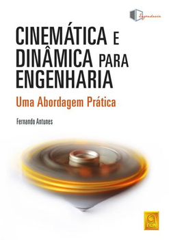 Cinemática e dinâmica para engenharia: uma abordagem prática