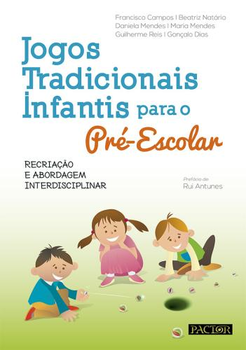 Jogos tradicionais infantis para o pré-escolar: recriação e abordagem interdisciplinar