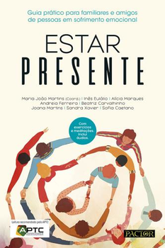 Estar presente: guia prático para familiares e amigos de pessoas em sofrimento emocional