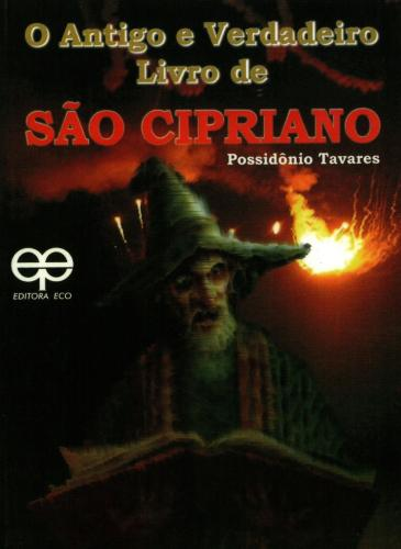 O antigo e verdadeiro livro de são cipriano