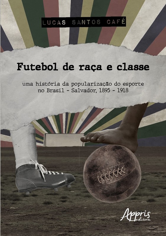 Futebol de raça e classe