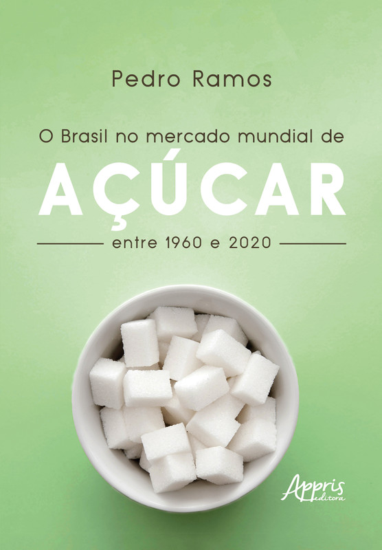 O Brasil no mercado mundial de açúcar entre 1960 e 2020