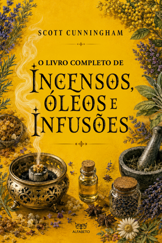 O Livro completo de incensos, óleos e infusões